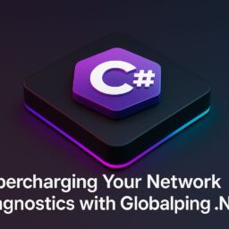 Supercharging Your Network Diagnostics with Globalping for NET